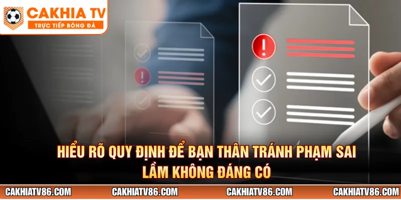 Hiểu rõ quy định để bạn thân tránh phạm sai lầm không đáng có